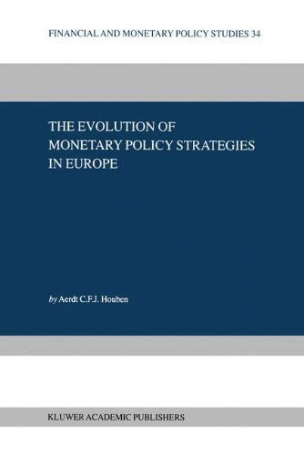 Cover for Aerdt C.F.J. Houben · The Evolution of Monetary Policy Strategies in Europe - Financial and Monetary Policy Studies (Gebundenes Buch) [2000 edition] (2000)