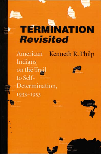 Cover for Kenneth R. Philp · Termination Revisited: American Indians on the Trail to Self-Determination, 1933-1953 (Paperback Book) [New edition] (2002)