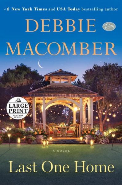 Cover for Debbie Macomber · Last One Home: a Novel (Random House Large Print) (Paperback Book) [Lrg edition] (2015)