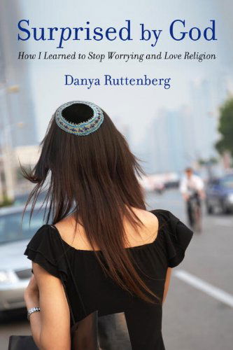 Surprised By God - Danya Ruttenberg - Książki - Beacon Press - 9780807010693 - 1 sierpnia 2009