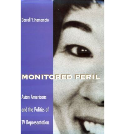 Cover for Darrell Y. Hamamoto · Monitored Peril: Asian Americans and the Politics of TV Representation (Paperback Book) (1994)