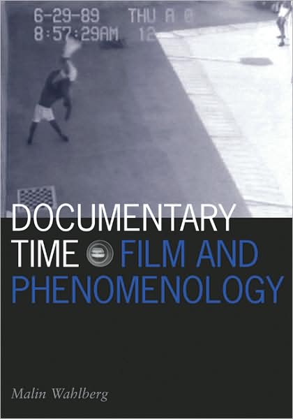 Cover for Malin Wahlberg · Documentary Time: Film and Phenomenology - Visible Evidence (Paperback Book) (2008)