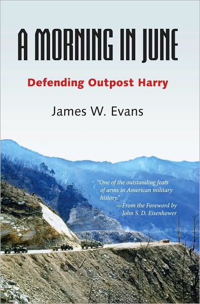 Cover for James W. Evans · A Morning in June: Defending Outpost Harry (Hardcover Book) (2010)