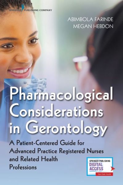 Cover for Farinde, Abimbola, PhD, PharmD · Pharmacological Considerations in Gerontology: A Patient-Centered Guide for Advanced Practice Registered Nurses and Related Health Professions (Paperback Book) (2019)