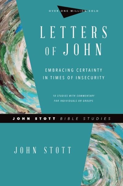 Cover for John Stott · Letters of John – Embracing Certainty in Times of Insecurity (Pocketbok) (2020)