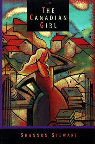 Cover for Shannon Stewart · The Canadian Girl (Paperback Book) (1998)