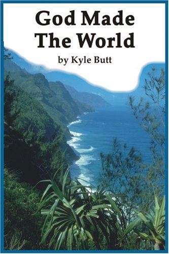 God Made the World (A.p. Reader) - Kyle Butt - Books - Apologetics Press, Inc - 9780932859693 - 2005