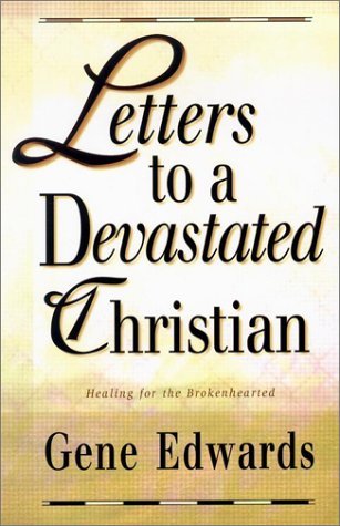 Cover for Gene Edwards · Letters to a Devastated Christian (Paperback Book) (2014)