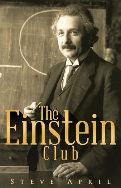 Cover for Steve April · The Einstein Club (Paperback Book) (2014)