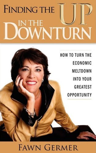 Cover for Fawn P Germer · Finding the Up in the Downturn (Paperback Book) (2009)