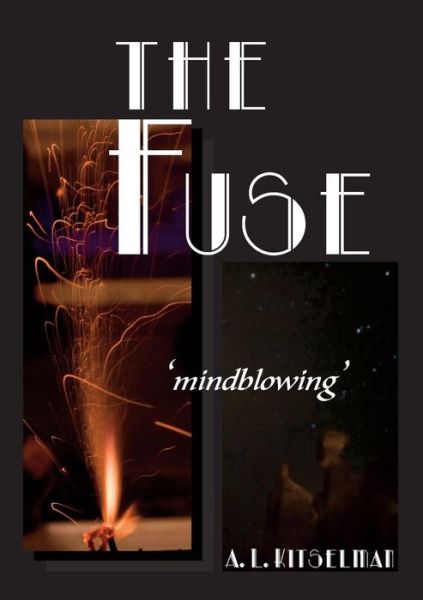 Cover for A L Kitselman · The Fuse (Paperback Book) (2015)