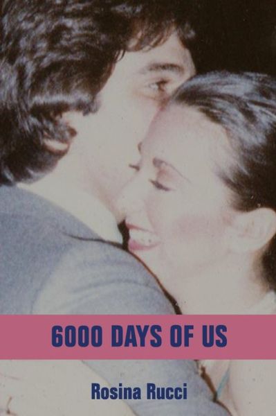 Cover for Rosina Rucci · 6000 Days of Us (Paperback Book) (2015)