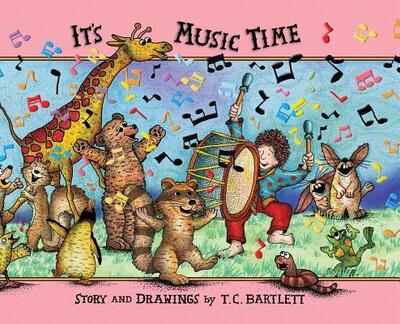 Cover for T. C. Bartlett · It's Music Time (Hardcover Book) (2018)