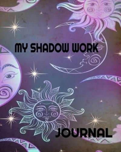 Cover for Inc. Blurb · My Shadow Work Journal (Paperback Bog) (2024)