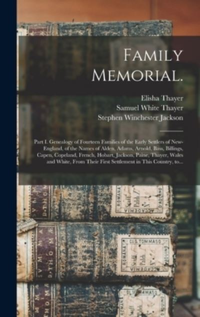 Cover for Elisha 1785-1860 Thayer · Family Memorial. (Hardcover Book) (2021)