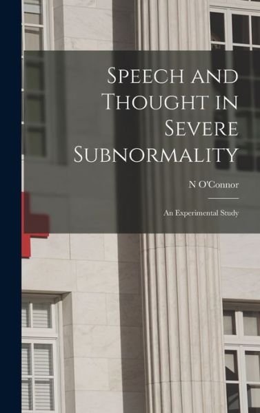 Cover for N O'Connor · Speech and Thought in Severe Subnormality (Gebundenes Buch) (2021)