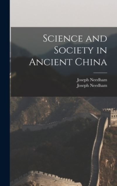 Cover for Joseph Needham · Science and Society in Ancient China (Hardcover Book) (2021)