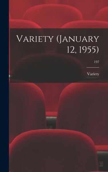 Cover for Variety · Variety (January 12, 1955); 197 (Hardcover Book) (2021)