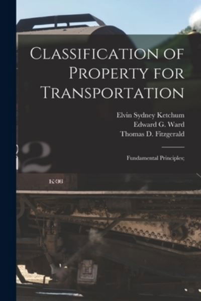 Cover for Elvin Sydney 1872- Ketchum · Classification of Property for Transportation (Paperback Book) (2021)