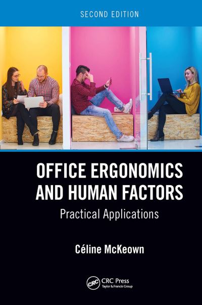 Office Ergonomics and Human Factors: Practical Applications, Second Edition - Celine McKeown - Książki - Taylor & Francis Ltd - 9781032921693 - 14 października 2024