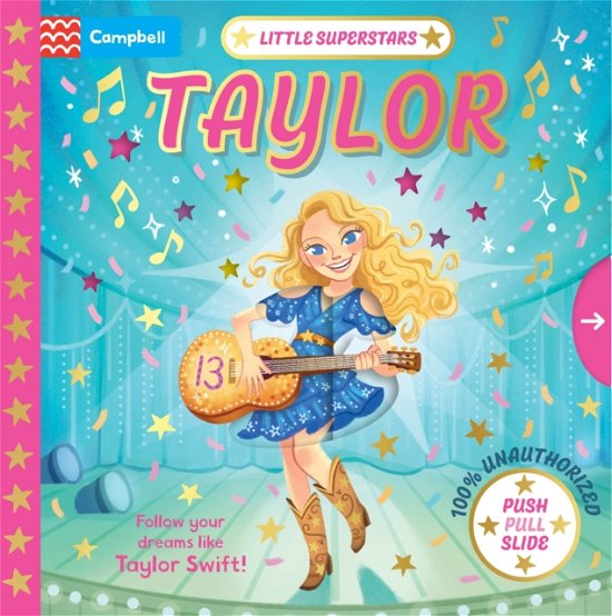 Cover for Campbell Books · Little Superstars: Taylor: The inspiring story of Taylor Swift - Little Stars (Board book) (2024)