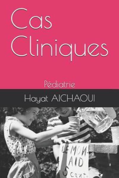 Cover for Hayat Aichaoui · Cas Cliniques (Paperback Book) (2019)