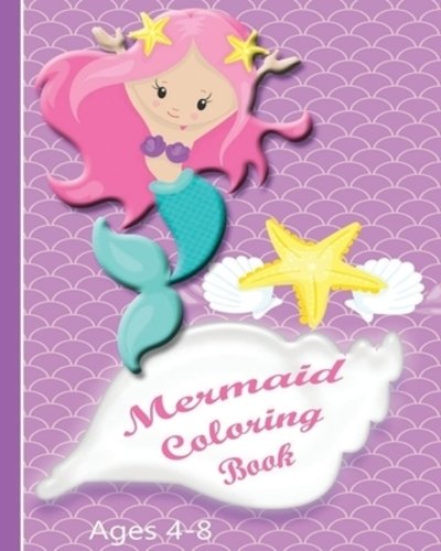 Mermaid Coloring Book Cute Mermaids and Sea Creatures for Ages 4-8 - Muddy Puddles Press - Boeken - Independently published - 9781088755693 - 7 augustus 2019
