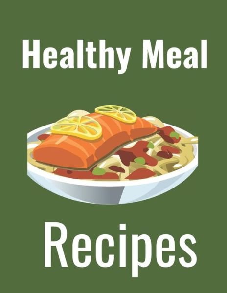 Cover for Hidden Valley Press · Healthy Meal : Recipes (Pocketbok) (2019)