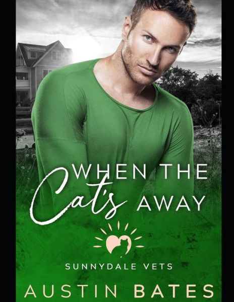 Cover for Austin Bates · When The Cat's Away (Paperback Book) (2019)