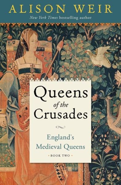 Cover for Alison Weir · Queens of the Crusades (Bog) (2021)