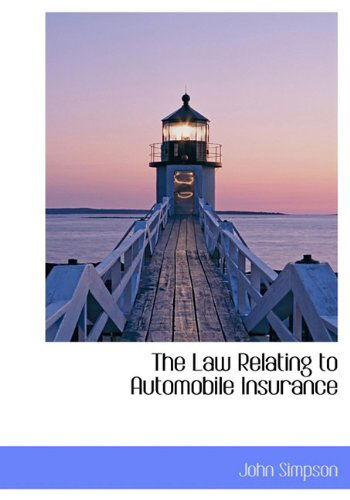 Cover for John Simpson · The Law Relating to Automobile Insurance (Hardcover Book) (2009)