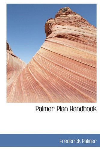 Cover for Frederick Palmer · Palmer Plan Handbook (Hardcover Book) (2009)