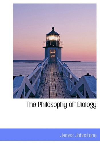 Cover for James Johnstone · The Philosophy of Biology (Hardcover Book) (2009)