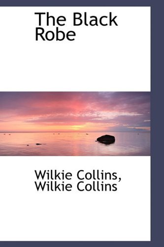 Cover for Au Wilkie Collins · The Black Robe (Hardcover Book) (2009)