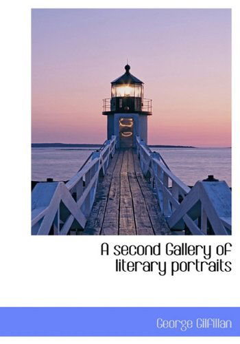 Cover for George Gilfillan · A Second Gallery of Literary Portraits (Hardcover Book) (2009)