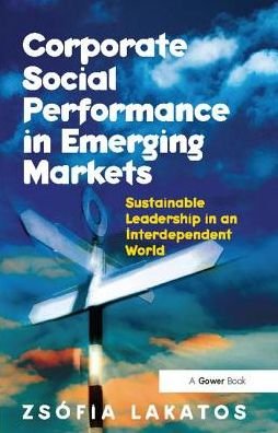 Cover for Zsofia Lakatos · Corporate Social Performance in Emerging Markets: Sustainable Leadership in an Interdependent World (Gebundenes Buch) (2017)