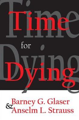 Cover for Barney Glaser · Time for Dying (Hardcover Book) (2017)