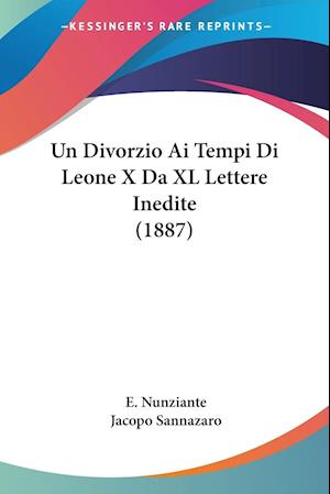 Cover for E Nunziante · Un Divorzio Ai Tempi Di Leone X Da XL Lettere Inedite (1887) (Paperback Book) (2010)