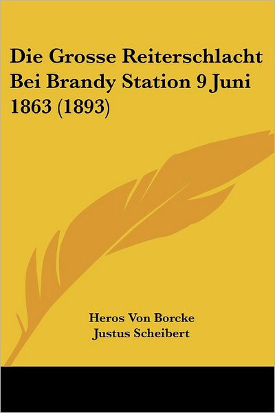 Cover for Heros Von Borcke · Die Grosse Reiterschlacht Bei Brandy Station 9 Juni 1863 (1893) (Paperback Book) (2010)