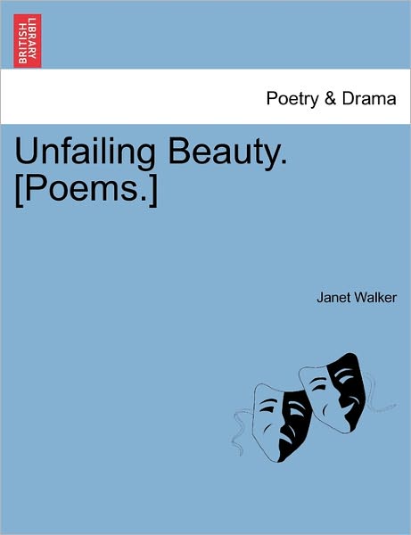 Cover for Janet Walker · Unfailing Beauty. [poems.] (Paperback Book) (2011)