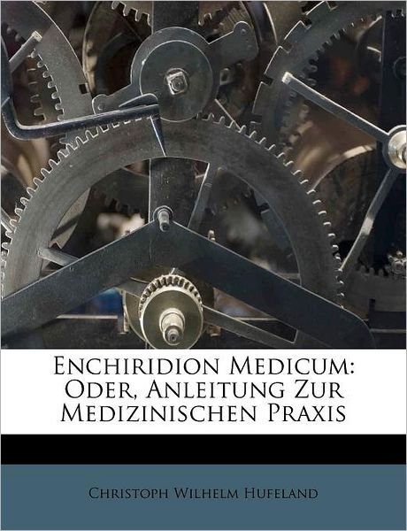 Cover for Hufeland · Enchiridion Medicum: Oder, Anl (Book)