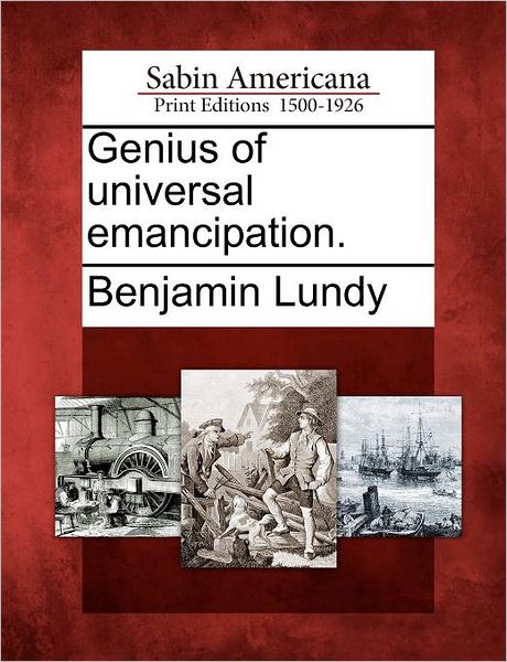Cover for Benjamin Lundy · Genius of Universal Emancipation. (Taschenbuch) (2012)