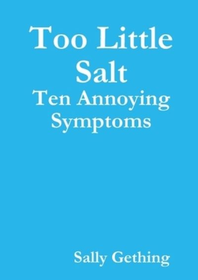 Cover for Sally Gething · Too Little Salt (Buch) (2013)