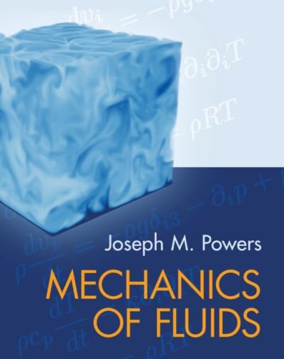 Cover for Powers, Joseph M. (University of Notre Dame, Indiana) · Mechanics of Fluids (Gebundenes Buch) (2023)