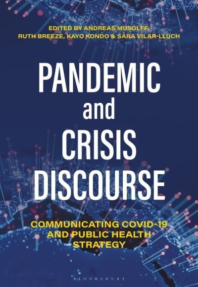Cover for Musolff Andreas · Pandemic and Crisis Discourse: Communicating COVID-19 and Public Health Strategy (Gebundenes Buch) (2022)