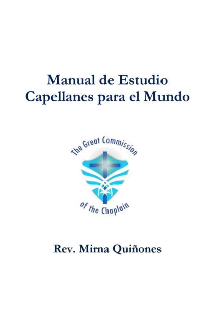 Cover for Mirna Quinones · Manual de Estudio Capellanes para el Mundo (Paperback Book) (2018)