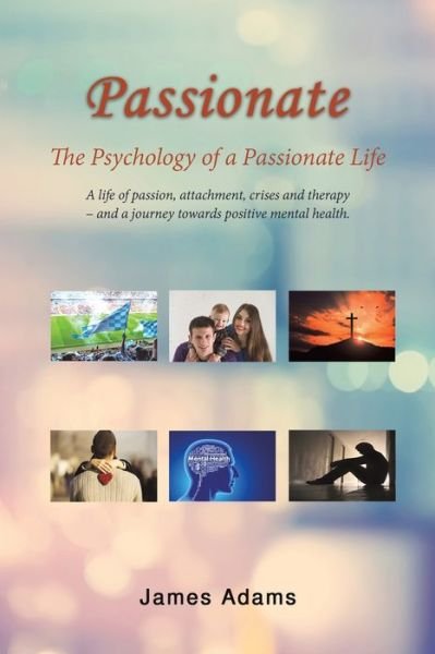 Cover for James Adams · Passionate: The Psychology of a Passionate Life (Paperback Bog) (2022)