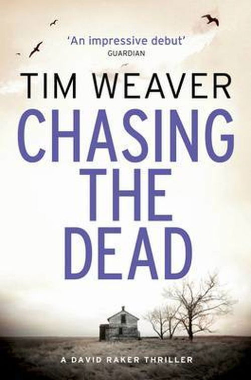 Cover for Tim Weaver · Chasing the Dead: The gripping thriller from the bestselling author of No One Home - David Raker Missing Persons (Pocketbok) (2011)