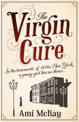 Cover for Ami McKay · The Virgin Cure (Paperback Book) (2012)