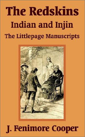 Cover for James Fenimore Cooper · The Redskins: Indian and Injin - The Littlepage Manuscripts (Paperback Book) (2002)